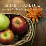 Being Thankful: One of the Best Ways to Self-Care