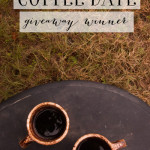Announcing the Winner of the Coffee Date Giveaway