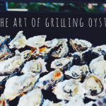 Guest Post: The Art of Grilling Oysters