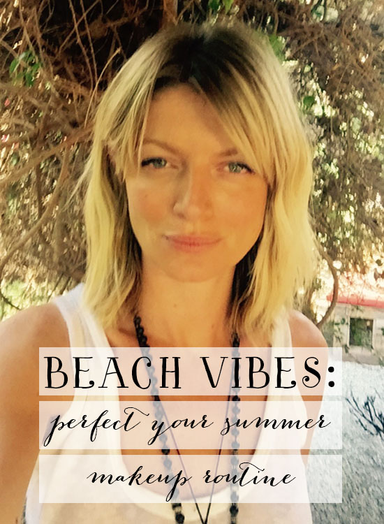 Beach Vibes: Perfect Your Summer Makeup Routine | Model Behaviors