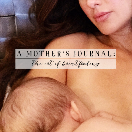 A Mother's Journal: The Art of Breastfeeding | Model Behaviors