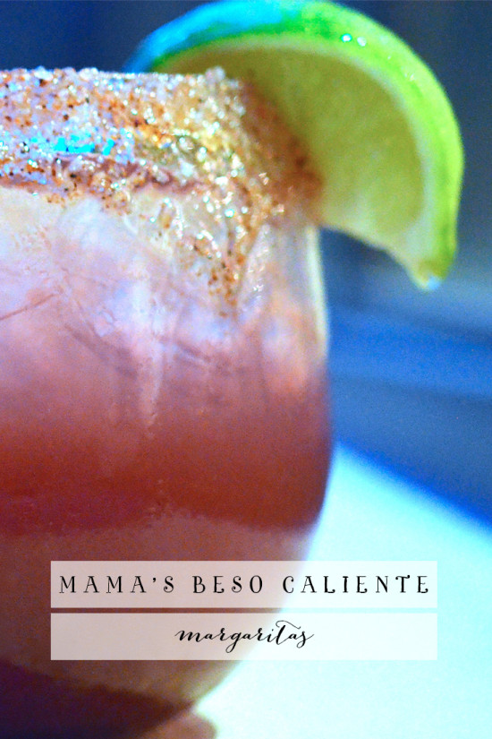 Mama's Beso Caliente Margaritas | Model Behaviors