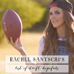 Rachel Santschi’s List of Draft Hopefuls to Watch This Thanksgiving