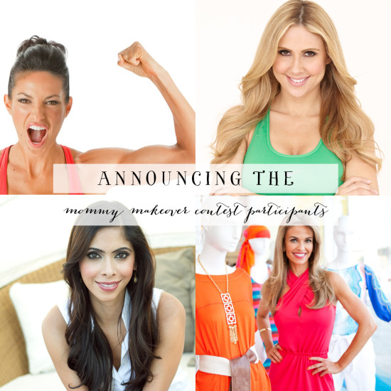 Announcing the Mommy Makeover Contest Participants! | Model Behaviors