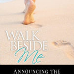 Announcing the WALK BESIDE ME Giveaway Winners!