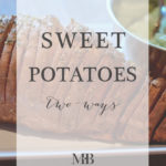Sweet Potatoes 2-Ways