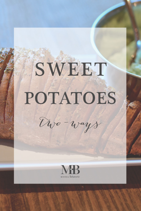 Sweet Potatoes Two-Ways | Model Behaviors