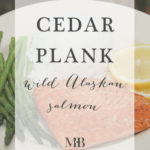 Cedar Plank Wild Alaskan Salmon