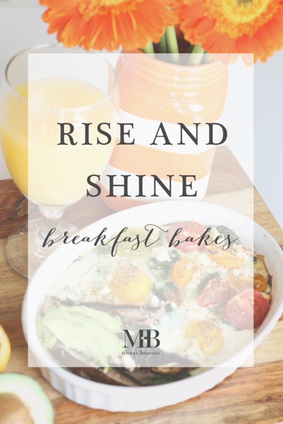 Rise and Shine Breakfast Bakes | Model Behaviors