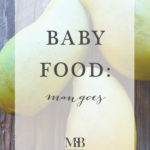 Baby Food: Mangos