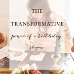 The Transformative Power of a Birthday Slogan