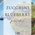 Zucchini Blueberry Pancakes