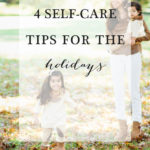 4 Self-Care Tips for the Holidays