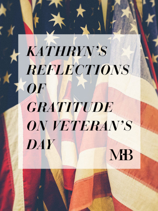 Kathryn's Reflections of Gratitude on Veteran's Day | Model Behaviors