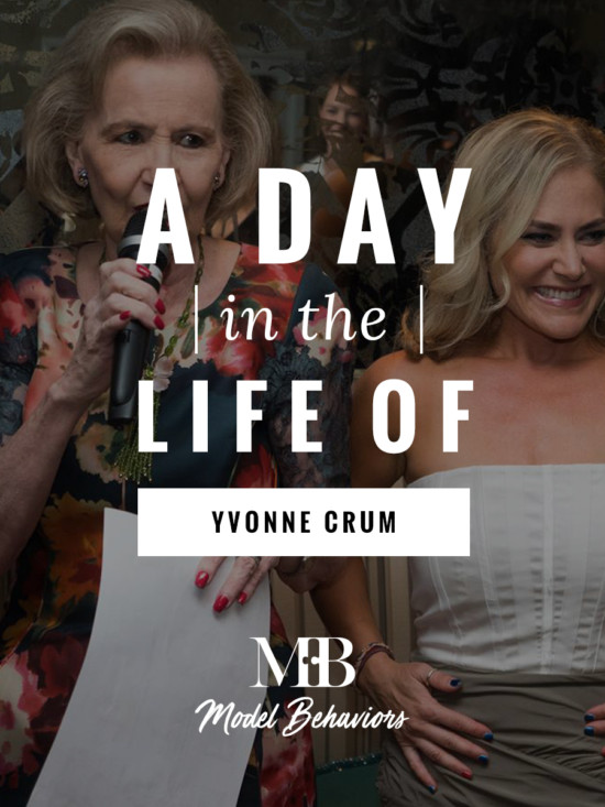 Woman of the Month: A Day in the Life of Yvonne Crum | Model Behaviors